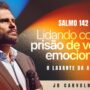 Salmo 142 - Lidando com a prisão de ventre emocional - O Laxante da Alma | JB Carvalho — thumbnail do vídeo