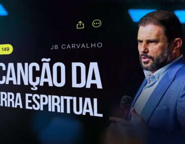 Salmo 149 - A Canção da Guerra Espiritual | JB Carvalho — thumbnail do vídeo