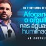 Os 7 batismos de Naamã - Afogando o orgulho nas Águas da humilhação | JB Carvalho — thumbnail do vídeo