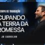 Tempo de Transição - Ocupando sua terra da Promessa | JB Carvalho — thumbnail do vídeo