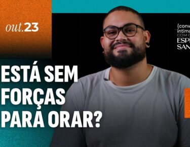 O Espírito Santo ora o que você não consegue | Devocional da Comunidade das Nações — thumbnail do devocional